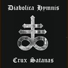 DIABOLICA HYMNIS Crux Satanas album cover
