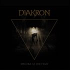 DIAKRON Spectre At The Feast album cover