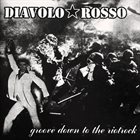 DIAVOLO ROSSO Groove Down To The Riotrock album cover