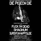DIE PIGEON DIE December 15th at Pony album cover