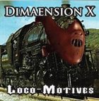 DIMAENSION X Loco-Motives album cover