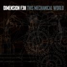 DIMENSION F3H The Mechanical World album cover