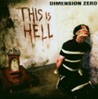 DIMENSION ZERO This Is Hell album cover