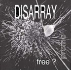 DISARRAY (NW) Free? album cover