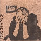 DISCHANGE Dischange / Crazy Fucked Up Daily Life album cover