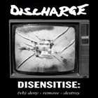 Disensitise: (vb) Deny - Remove - Destroy album cover