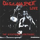 DISCHARGE Live - The Nightmare Continues album cover