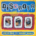 DISORDER Live In Oslo / Violent World album cover