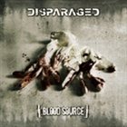 DISPARAGED Blood Source album cover