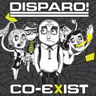 DISPARO! Co​-​Exist album cover