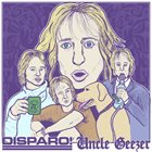 DISPARO! Uncle Geezer / Disparo! album cover