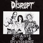 DISRUPT Smash Divisions album cover