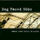 DOG FACED GODS Random Chaos Theory in Action album cover