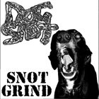 DOG SNOT Snot Grind album cover