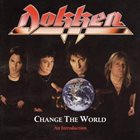 DOKKEN Change The World: An Introduction album cover