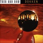 DOKKEN Then And Now album cover