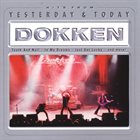 DOKKEN Yesterday And Today album cover