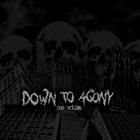 DOWN TO AGONY No Vida album cover