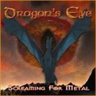 DRAGON'S EYE Screaming for Metal album cover