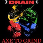 DRAIN (CA) Live On Axe To Grind album cover