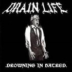 DRAIN LIFE Drowning In Hatred album cover