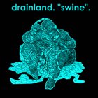 DRAINLAND Swine album cover