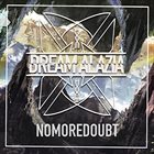 DREAM ALAZIA Nomoredoubt album cover