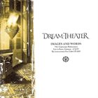 DREAM THEATER Images And Words: 15th Anniversary Performance Live In Bonn, Germany - 6/16/07 (International Fan Clubs CD 2007) album cover