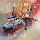 DREAMSHIFT Seconds album cover
