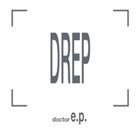 DREP Doctor e.p. album cover