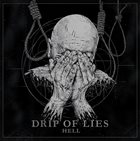 DRIP OF LIES Hell album cover