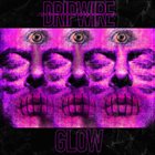DRIPWIRE Glow album cover