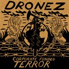 DRONEZ Corporate Funded Terror album cover