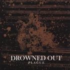 DROWNED OUT Plague album cover