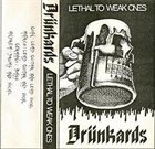 DRÜNKARDS (LOM) Lethal To Weak Ones album cover