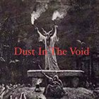 DUST IN THE VOID Dust In The Void album cover