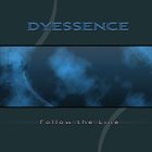 DYESSENCE Follow The Line album cover