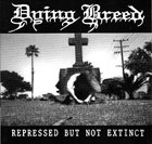 DYING BREED Repressed but not Extinct album cover
