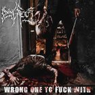 DYING FETUS Wrong One to Fuck With album cover