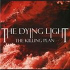 THE DYING LIGHT The Killing Plan album cover