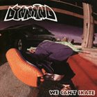 DYNAMIND We Can't Skate album cover