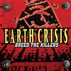 EARTH CRISIS Breed the Killers album cover