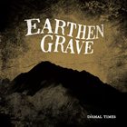 EARTHEN GRAVE Dismal Times album cover