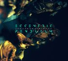 ECCENTRIC PENDULUM Tellurian Concepts album cover