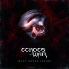 ECHOES OF WAR What Burns Inside album cover