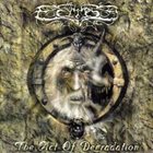 ECLIPSE The Act Of Degradation album cover