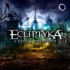 ECLIPTYKA A Tale Of Decadence album cover