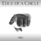 EDGE OF A CIRCLE You album cover