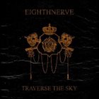 EIGHTHNERVE Traverse The Sky album cover