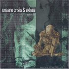 EKKAIA Unsane Crisis & Ekkaia album cover